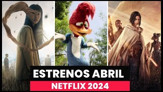 Estrenos de Netflix ABRIL 2024!