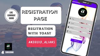 How to Make Registration page With Toast Message Using Linear Layout in Android Studio.