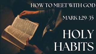 Holy Habits: Time With God