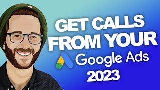 Google ADS TUTORIAL: Phone Call Tracking for your business 2023