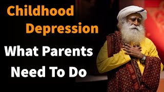 What To Do When Your Child is Depressed | Parent's Guide to Child Depression | Sadhguru Satsang