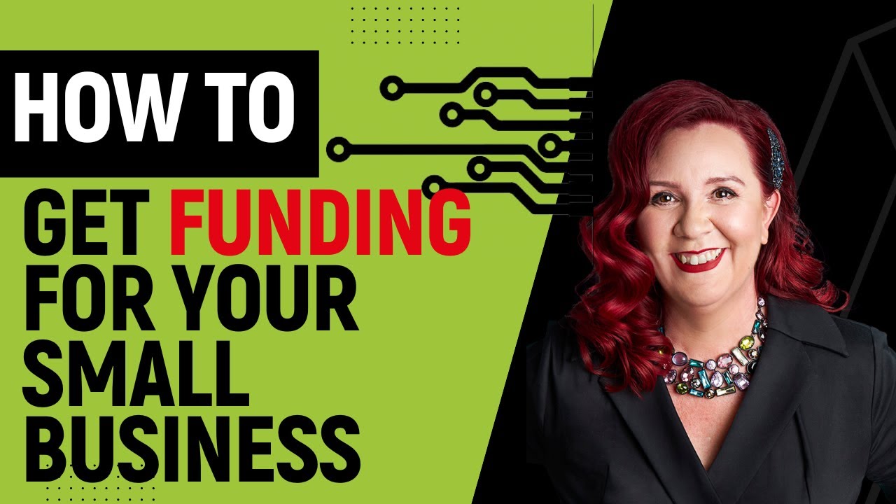 How To Get Funding For Your Small Business! - YouTube