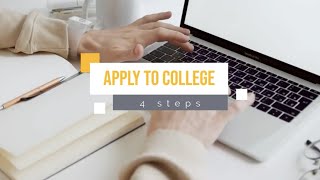 4 steps to apply to college