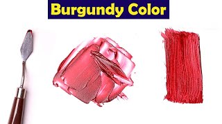 What Color Make Burgundy - Mix Acrylic Colors