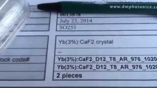 Ytterbium doped CaF2 crystals for diode-pumped femtosecond Yb:CaF2 oscillator sales@dmphotonics.com