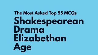 MCQs Shakespeare Drama, William Shakespeare MCQs MCQs Elizabethan age of Literature