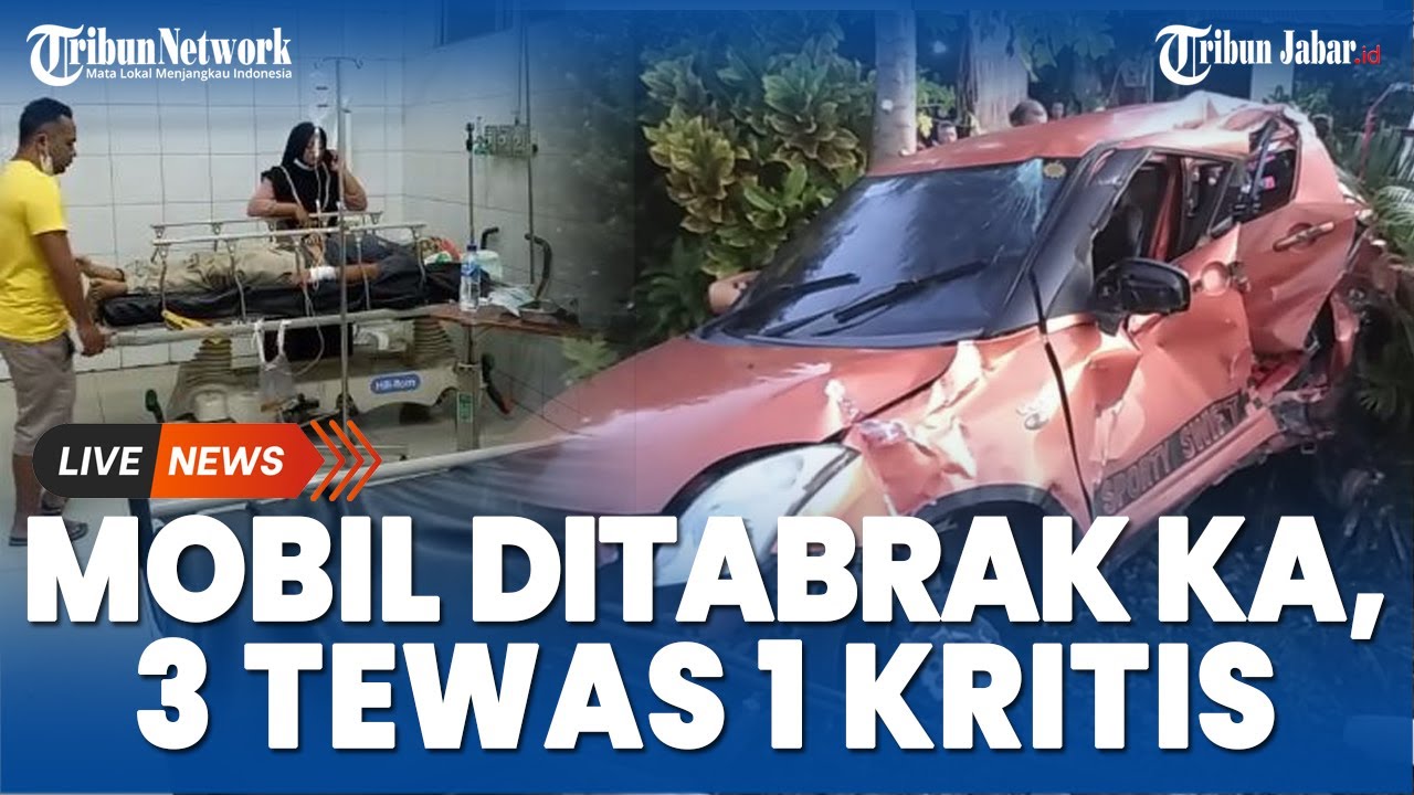 Kondisi Terkini Korban Kecelakaan Mobil Ditabrak Kereta Di Tasikmalaya ...