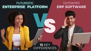 15 Key Differences: Futuristic Enterprise Platform vs Outdated ERP Software | eP