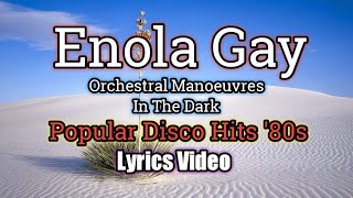 Enola Gay (Lyrics Video) - Orchestral Manoeuvres In The Dark