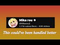 Mika Rou: This isn't how to handle drama (read desc)