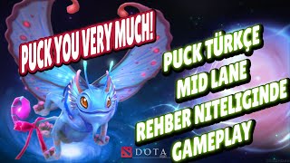 Dota 2 Türkçe | Puck Mid Rehber Niteliğinde Oynanış | Dereceli |