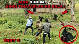 GRABE TO. PANOORIN NYO! GINAWA NA NILA ANG LAHAT PERO SILA PA ANG NAPAHAMAK (SINAUNANG SIGBIN PART5)