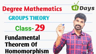 Group Theory ll class -29 ll  Fundamental theorem of homomorphism ll  Degree Mathematics in Telugu