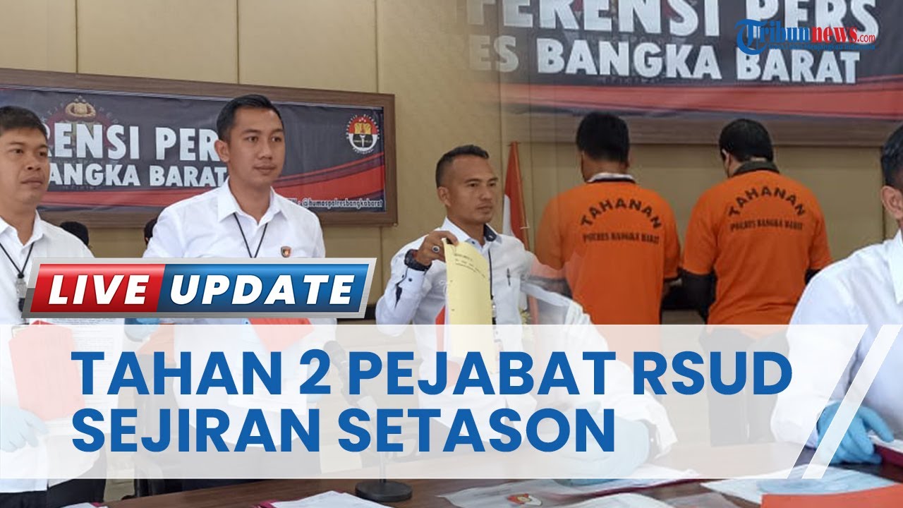 Polres Bangka Barat Tahan 2 Pejabat RSUD Sejiran Setason, Diduga ...