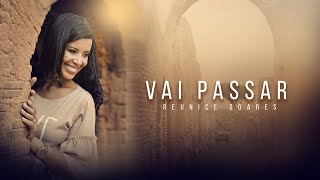 Vai Passar - Reunice Soares (Clipe Oficial)