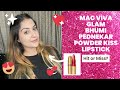 MAC VIVA GLAM  BHUMI PEDNEKAR POWDER KISS LIPSTICK