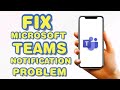 💥 FIX Microsoft Teams Notification Problem 👉 How to solve Microsoft Teams Notification Problem