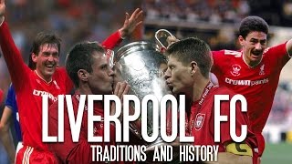 Liverpool FC - Traditions and History