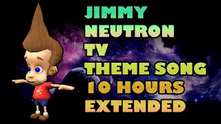 JIMMY NEUTRON TV THEME SONG 10 HOURS EXTENDED