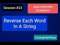 Java Interview questions: #23 How to reverse each word in the given String? | Practical Demo