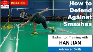 #Lecture How to Defend Against Smashes - Badminton Training with Han Jian 20220430