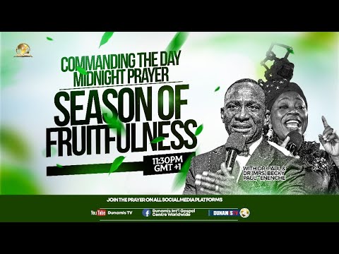 Mid Night Prayer Commanding The Day Season Of Fruitfulness 07 04 2024