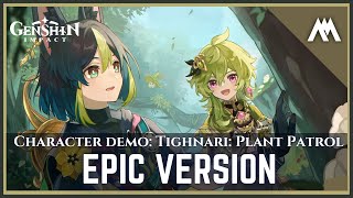 「Tighnari: Plant Patrol」| EPIC VERSION | Genshin Impact | Fan-arrangement |