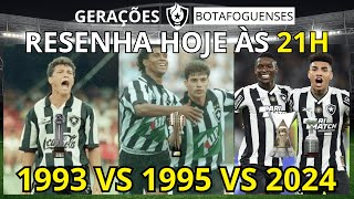 Botafogo de 1993, 1995, ou 2024?