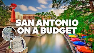 SAN ANTONIO ON A BUDGET! What to Do for Free and how to Save Money