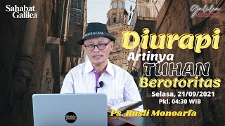 DIURAPI  Artinya TUHAN Berotoritas | Ps. RUSLI MONOARFA | SG-404 Selasa 21/09/2021