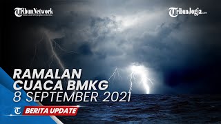 Ramalan Cuaca BMKG 8 September 2021, Waspada Potensi Hujan dan Angin