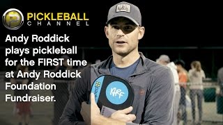 Andy Roddick Plays Pickleball for the First Time!