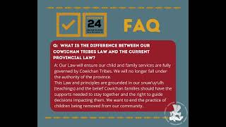 Q: What is the difference between our Cowichan Tribes Law and the current provincial law?