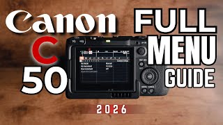 Canon C50 Settings Tutorial | Full Menu Breakdown for Filmmakers