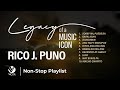 Legacy of a Music Icon: Rico J. Puno - (Non-Stop Playlist)