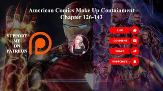 American Comics: Make Up Containment! I Create A Foundation | Chapter 126-143 | Audiobook