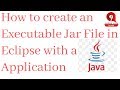 Executable Jar File in Eclipse IDE  | How to create an Executable Jar File in Eclipse with Java App