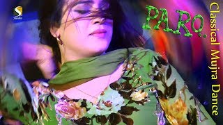 Paarri Paro - Classical Bollywood - Mujra Dance 2018 Paarri Paro - Classical Bollywood - Mujra Dance 2018