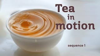 Tea in Motion - The Beauty of Brewing (sequence 1)