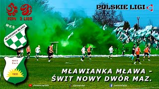 █▬█ █ ▀█▀ MŁAWIANKA MŁAWA - ŚWIT NOWY DWÓR MAZOWIECKI - kibicowskie obchody 100-lecia klubu