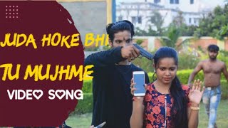 Juda ho ke bhi tu hindi song