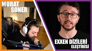 Elraenn - Murat Soner EXXEN Bütün Dizileri İnceledim İzliyor