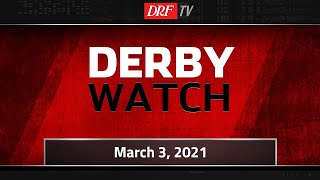 Derby Watch | March 3, 2021