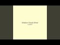 Shadow Clouds Silver