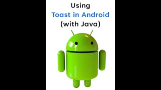 Using Toast in Android Applications with Java