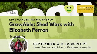 Shed Wars with Elizabeth Perron | GrowAble