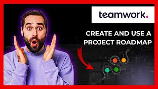 How To Create And Use A Project Roadmap In TEAMWORK.COM (Full 2025 Guide)