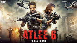 Atlee 6 - Official Trailer | Salman Khan | Kamal Haasan | Atlee kumar | Atlee 6 Announcement Teaser