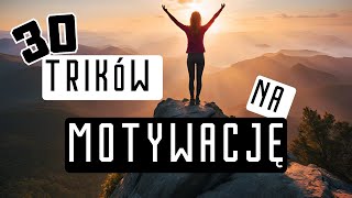 30 TRIKÓW NA MOTYWACJĘ 👉 pomogą Ci w realizacji postanowień!