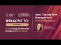 22nd Century Risk Management: A Risky Business | Era of Accelerated Change Webinar Series